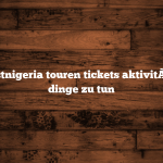 SÃ¼dwestnigeria touren tickets aktivitÃ¤ten und dinge zu tun